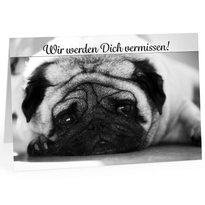 Große Abschiedskarte XXL (A4) Trauriger Mops - schwarz weiß mit Umschlag / Edle Design Klappkarte / Rente / Pension / Ruhestand / Verabschiedung / Letzter Arbeitstag / Gruß-Karte für Kollegen